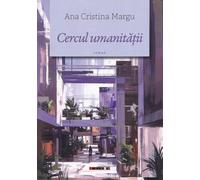Cercul umanitatii - Ana Cristina Margu, Editie in limba romana