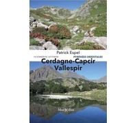 Cerdagne-Capcir-Vallespir: 74 sommets, 29 topos Pyrénées-Orientales