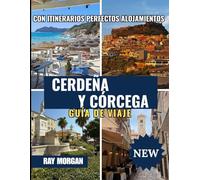 CERDEÑA Y CÓRCEGA GUÍA DE VIAJE 2025-2026