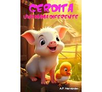 Cerdita, una mamá diferente: Un divertido libro infantil a partir de 5 - 6 años