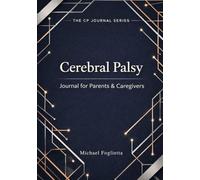 Cerebral Palsy: A Journal for Parents & Caregivers