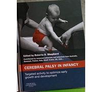 Cerebral Palsy in Infancy: targeted activity to optimize early growth and development