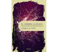 Cerebro altruista, EL. Por qué somos naturalmente buenos: 0 (Psicopatología y Psicoterapia de las Psicosis)