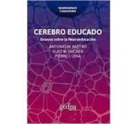 Cerebro Educado: Ensayos Sobre La Neuroeducacion