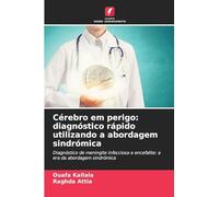 Cérebro em perigo: diagnóstico rápido utilizando a abordagem sindrómica