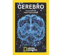 Cerebro: Los secretos del órgano más complejo (Ciencias National Geographic)