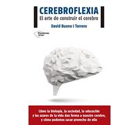 Cerebroflexia: El arte de construir el cerebro (ACTUAL)