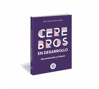 CEREBROS EN DESARROLLO NEUROCIENCIA Y CRIANZA