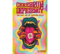 Cerebrum Deficiency: The Lost Art Of Tripping Balls: A Psychedelic-Soaked Zombie Horror Comedy (The Parasol Files)