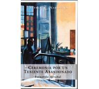 CEREMONIA POR UN TENIENTE ABANDONADO (SIN COLECCION)