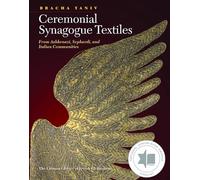 Ceremonial Synagogue Textiles: From Ashkenazi, Sephardi, and Italian Communities (The Littman Library of Jewish Civilization)