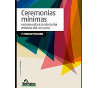 Ceremonias mínimas: Una apuesta a la educación en la era del consumo