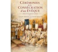 Cérémonies de la consécration d'un évêque selon le Pontifical romain: Liturgie antérieure au Concile Vatican II