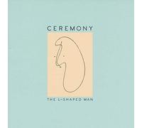 Ceremony - The L-Shaped Man