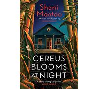 Cereus Blooms at Night: The Booker-Longlisted Queer Classic