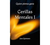 Cerillas Mentales I: Quien piensa gana