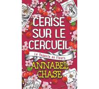 Cerise sur le Cercueil: 7 (La Voyante en Fleurs)