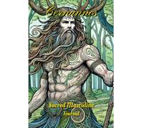 Cernunnos - Sacred Masculine Journal: Awaken the Ancient Masculine Spirit (Celtic and Light -US)