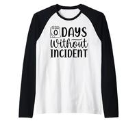 Cero días sin incidentes Trabajo Divertido Camiseta Manga Raglan