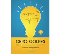 Cero golpes: 100 ideas para la erradicación del maltrato infantil