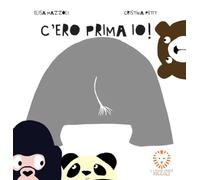 C'ero prima io! Ediz. a colori (Il leone verde piccoli)