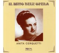 Cerquetti, Anita - Cerquetti: Il Mito Dell Opera
