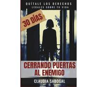 CERRANDO PUERTAS AL ENEMIGO: El Libro Que Toda Persona Debería Leer
