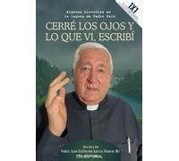 Cerré los ojos y lo que vi, escribí: Algunas historias en la laguna de Pedro Palo