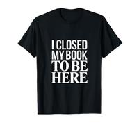 Cerré mi Libro Lector sarcástico Gracioso Camiseta
