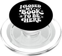 Cerré mi Libro para Estar aquí Leyendo Bookish Booktrovert Gift PopSockets PopGrip para MagSafe