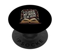 Cerré mi libro To-Be Here Funny Bookworm Reading Lover PopSockets PopGrip Adhesivo