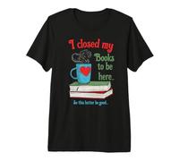 Cerré mis Libros para Estar Aquí Libro, Ratón de Biblioteca, Camiseta Premium