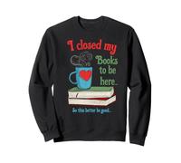 Cerré mis Libros para Estar Aquí Libro, Ratón de Biblioteca, Sudadera