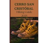 CERRO SAN CRISTÓBAL HIKING GUIDE 2025: Santiago's Iconic Urban Peak