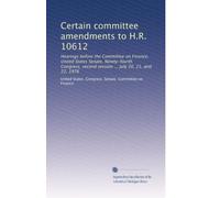 Certain committee amendments to H.R. 10612: Hearings before the Committee on Finance, United States Senate, Ninety-fourth Congress, second session ... July 20, 21, and 22, 1976: Volume 2