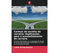 Certeza da escolha de carreira: implicações para o aconselhamento de carreira