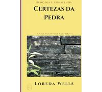 Certezas da Pedra - A Vida Encantada nas Falésias: Bençãos e Conselhos