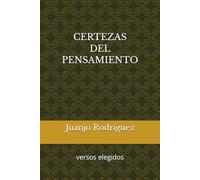 CERTEZAS DEL PENSAMIENTO: versos elegidos