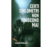 Certi chilometri non finiscono mai: A Brother's road never ends