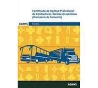 Certificado De Aptitud Profesional De Conductores. Formación Continua (Ministerio De Fomento)
