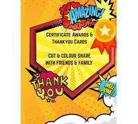 Certificate Awards & Thankyou Cards: CUT & COLOUR SHARE WITH FRIENDS & FAMILY