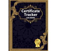Certificate Tracker Log Book: Organize, Record & Track Gift Certificates Issued by Retail Stores & Small Businesses