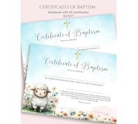 Certificates of Baptism for Church: Notebook with 20 Fill in Ready Water Baptism Certificates for Babies, Boys and Girls with Cute Lamb Illustration