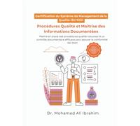 Certification du Système de Management de la Qualité ISO 9001: Procédures Qualité et Maîtrise des Informations Documentées (ISO 9001: 2015)