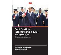 Certification internationale ICE-MBA(USA)®: Guide complet de l'examen