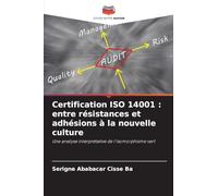 Certification ISO 14001: entre résistances et adhésions à la nouvelle culture