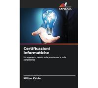 Certificazioni informatiche: Un approccio basato sulle prestazioni e sulle competenze