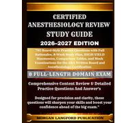Certified Anesthesiology review Study guide 2026-2027 EDITION: 705 Board-Style Practice Questions with Full Rationales, 8-Week Study Plan, HIGH-YIELD ... for the ABA Written Board and Anesthesiology