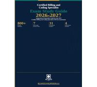 Certified Billing and Coding Specialist Exam Study Guide 2026-2027: Independent Preparation Guide for the NHA Certified Billing and Coding Specialist (CBCS) Examination