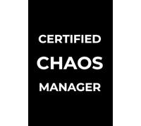 Certified Chaos Manager Coworker Office Gift Journal Notebook